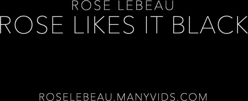 Rose LeBeau - rose likes it black